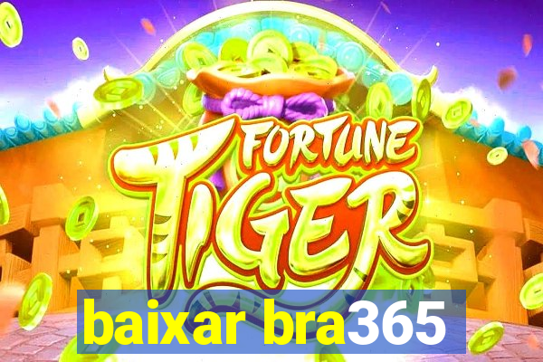 baixar bra365